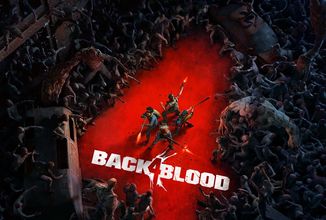 Back 4 Blood od autorů Left 4 Dead se konečně pořádně ukázalo