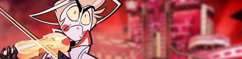 10 nejlepších písniček z Hazbin Hotelu