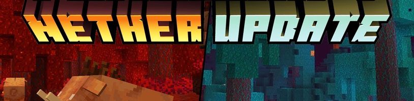 Minecraft je o krok blíže k vydání Nether Updatu verze 1.16