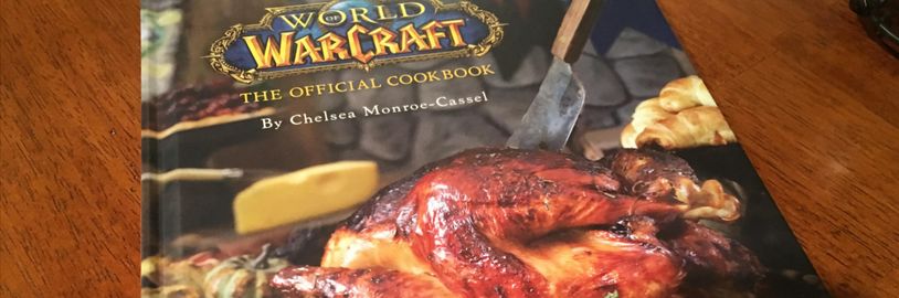World of Warcraft kuchárka: Recepty z Azerothu prvý krát v češtine