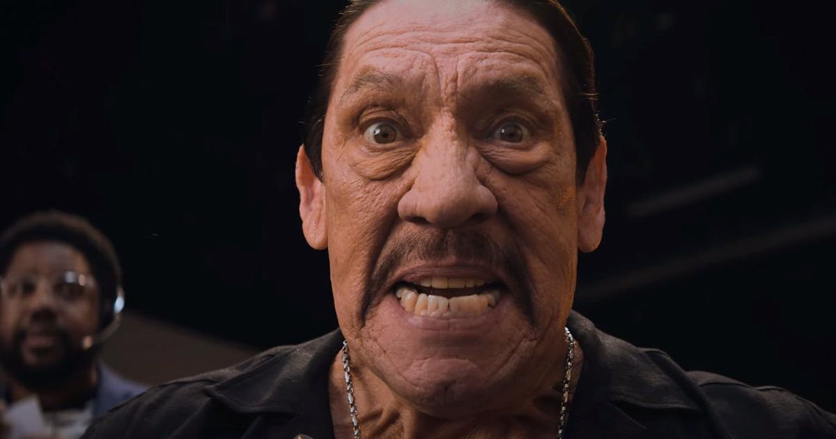 I just want to play, Danny Trejo is mad.